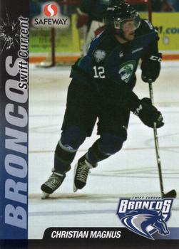 2011-12 Swift Current Broncos (WHL) #NNO Christian Magnus Front