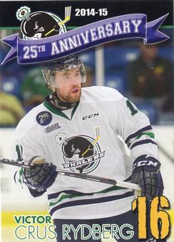2014-15 Plymouth Whalers (OHL)  25th Anniversary Set #NNO Viktor Crus-Rydberg Front