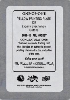 2016-17 Upper Deck AHL - Printing Plates Yellow #137 Evgeny Svechnikov Back