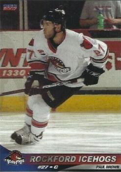2006-07 Choice Rockford IceHogs (UHL) #NNO Paul Brown Front