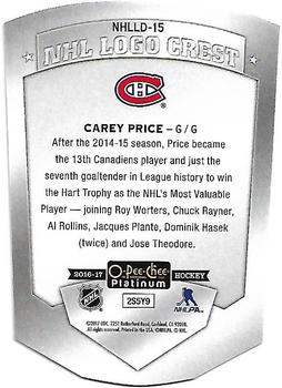 2016-17 O-Pee-Chee Platinum - NHL Logo Crest Die Cuts #NHLLD-15 Carey Price Back