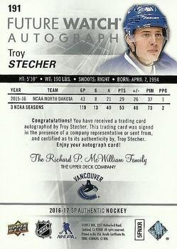 2016-17 SP Authentic - Future Watch Autographs Inscribed #191 Troy Stecher Back