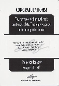 2017 Leaf In The Game Stickwork - 100 Greatest of All-Time Relics - Printing Plates Black #GAT-44 Maurice Richard Back