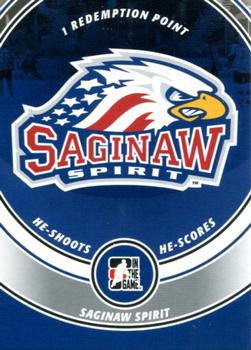 2008-09 In The Game Heroes and Prospects - He Shoots He Scores Redemption Points #NNO Saginaw Spirit Front