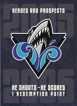 2005-06 In The Game Heroes and Prospects - He Shoots-He Scores Redemption Points #NNO Rimouski Oceanic Front