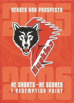 2005-06 In The Game Heroes and Prospects - He Shoots-He Scores Redemption Points #NNO Rouyn-Noranda Huskies Front