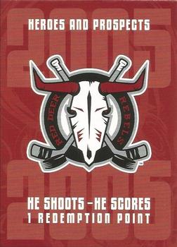 2005-06 In The Game Heroes and Prospects - He Shoots-He Scores Redemption Points #NNO Red Deer Rebels Front