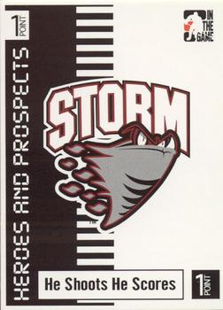 2004-05 In The Game Heroes and Prospects - He Shoots He Scores Redemption Points #NNO Guelph Storm Front