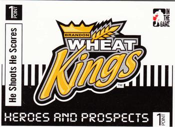 2004-05 In The Game Heroes and Prospects - He Shoots He Scores Redemption Points #NNO Brandon Wheat Kings Front