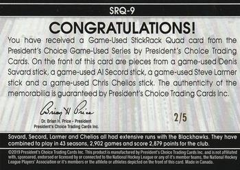 2020-21 President's Choice Game-Used - StickRack Quad #SRQ-9 Denis Savard / Al Secord / Steve Larmer / Chris Chelios Back