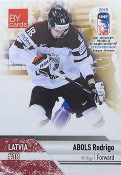 2015 BY Cards IIHF World Championship (Unlicensed) #LAT-15 Rodrigo Abols Front