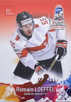 2017 BY Cards IIHF World Championship #SUI/2017-09 Romain Loeffel Front