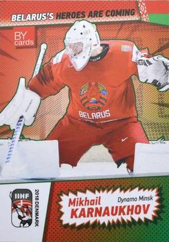 2018 BY Cards IIHF World Championship (Unlicensed) #BLR/2018-01 Mikhail Karnaukhov Front