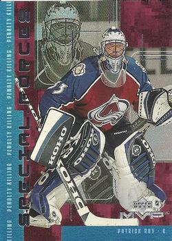 1998-99 Upper Deck MVP - Special Forces #F13 Patrick Roy Front