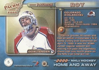 1999-00 Pacific - Home and Away #5 Patrick Roy Back