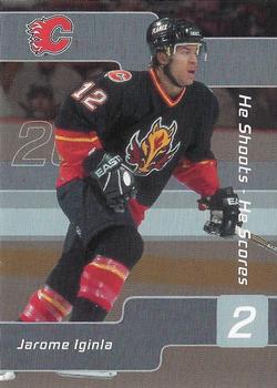 2001-02 Be a Player Signature Series - He Shoots-He Scores Points #NNO Jarome Iginla Front