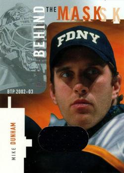 2002-03 Be a Player Between the Pipes - Behind the Mask #14 Mike Dunham Front