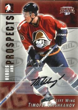 2004-05 In The Game Heroes and Prospects - Autographs #A-TS Timofei Shishkanov Front