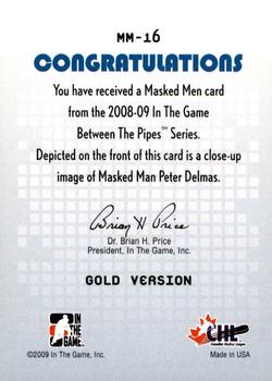2008-09 In The Game Between The Pipes - Masked Men Gold #MM-16 Peter Delmas  Back