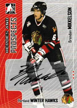 2005-06 In The Game Heroes and Prospects - Autographs #A-BMI Brendan Mikkelson Front