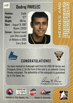 2005-06 In The Game Heroes and Prospects - Autographs Series II #A-OP Ondrej Pavelec Back