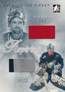 2006-07 In The Game Between The Pipes - Aspiring #AS-05 Patrick Roy / Carey Price  Front