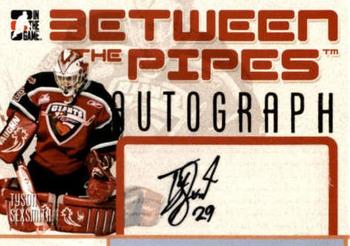 2006-07 In The Game Between The Pipes - Autograph #A-TS Tyson Sexsmith  Front