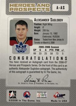 2006-07 In The Game Heroes and Prospects - Autographs #A-AS Aleksander Suglobov  Back