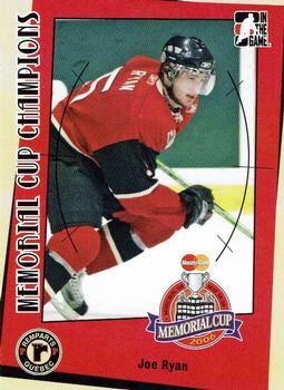 2006-07 In The Game Heroes and Prospects - Memorial Cup Champions #MC-02 Joe Ryan  Front