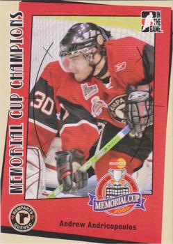 2006-07 In The Game Heroes and Prospects - Memorial Cup Champions #MC-05 Andrew Andricopoulos  Front