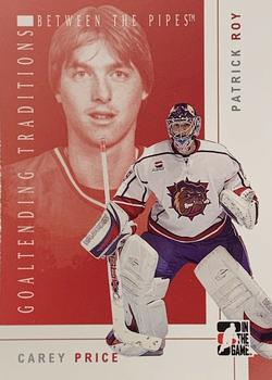 2007-08 In The Game Between the Pipes - Goaltending Traditions #GT-02 Carey Price / Patrick Roy  Front