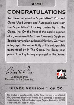 2007-08 In The Game Superlative - Prospects Jerseys Autographs Silver #SP-MC Matthew Corrente  Back