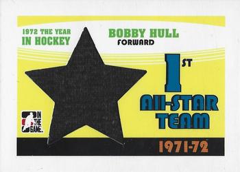 2009-10 In The Game 1972 The Year In Hockey - '71-'72 First Team All Star #FATA-07 Bobby Hull  Front