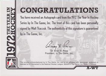 2009-10 In The Game 1972 The Year In Hockey - Autographs #A-WT Walt Tkaczuk  Back