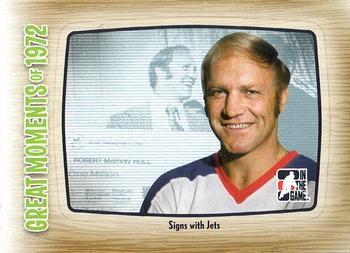 2009-10 In The Game 1972 The Year In Hockey - Great Moments #GM-03 Bobby Hull / Signs with Jets  Front