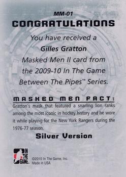 2009-10 In The Game Between The Pipes - Masked Men II Silver #MM-01 Gilles Gratton  Back