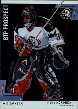 2002-03 Be a Player Between the Pipes #73 Mika Noronen Front