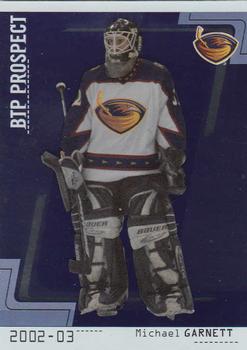 2002-03 Be a Player Between the Pipes #110 Michael Garnett Front