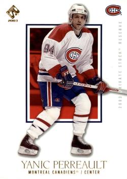 2002-03 Pacific Private Stock Reserve #54 Yanic Perreault Front