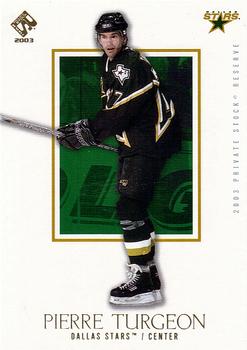2002-03 Pacific Private Stock Reserve #34 Pierre Turgeon Front