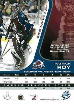 2002-03 Pacific Quest for the Cup #23 Patrick Roy Back
