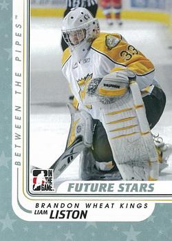 2010-11 In The Game Between The Pipes #22 Liam Liston Front