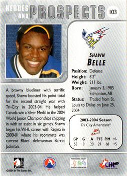 2004-05 In The Game Heroes and Prospects #103 Shawn Belle Back