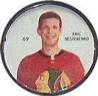 1960-61 Shirriff Coins #69 Eric Nesterenko Front