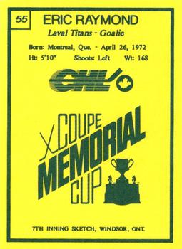 1990 7th Inning Sketch Memorial Cup (CHL) #55 Eric Raymond Back
