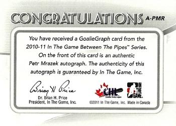 2010-11 In The Game Between The Pipes - Autographs #A-PMR Petr Mrazek  Back