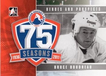 2010-11 In The Game Heroes and Prospects - AHL 75th Anniversary #AHLA-04 Bruce Boudreau  Front