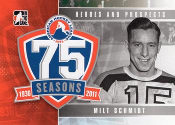 2010-11 In The Game Heroes and Prospects - AHL 75th Anniversary #AHLA-26 Milt Schmidt  Front