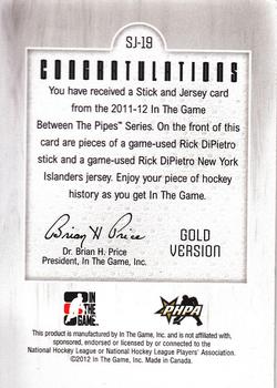 2011-12 In The Game Between The Pipes - Stick and Jersey Gold #SJ-19 Rick DiPietro Back