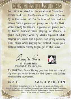 2011-12 In The Game Canada vs. The World - International Showdown Rivals Gold #ISR-11 Joe Sakic / Martin Brodeur / Miikka Kiprusoff / Saku Koivu Back
